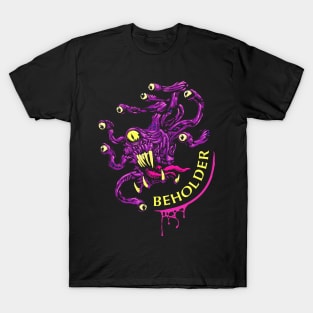 BEHOLDER T-Shirt